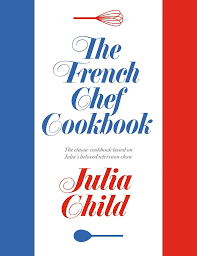 The French Chef Cookbook by Julia Child