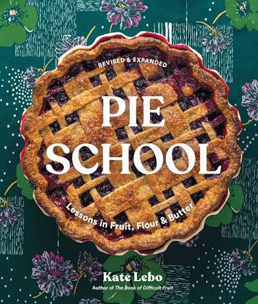 Pie School by by Kate Lebo