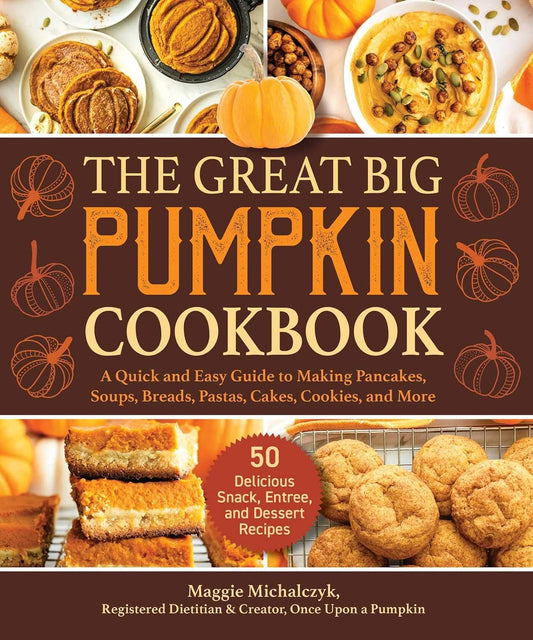 Great Big Pumpkin Cookbook by Michalczyk Maggie