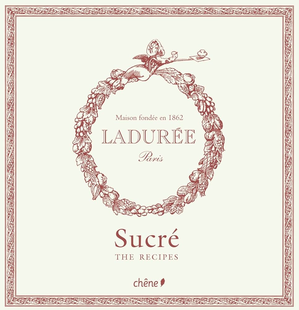 Laduree Sweet Recipes by Philippe Andrieu